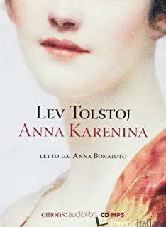 ANNA KARENINA LETTO DA ANNA BONAIUTO. AUDIOLIBRO. CD AUDIO FORMATO MP3 - TOLSTOJ LEV