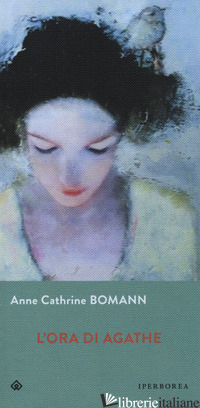 ORA DI AGATHE (L') - BOMANN ANNE CATHRINE