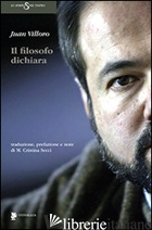 FILOSOFO DICHIARA (IL) - VILLORO JUAN
