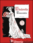 CINDERELLA-CENERENTOLA. EDIZ. BILINGUE - CRANE WALTER; CONCILIO C. (CUR.); MOSCA M. (CUR.); VAGLIANI P. (CUR.)
