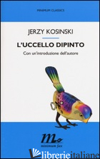 UCCELLO DIPINTO (L') - KOSINSKI JERZY