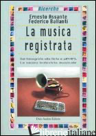 MUSICA REGISTRATA (LA) - ASSANTE ERNESTO; BALLANTI FEDERICO