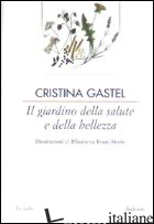 GIARDINO DELLA SALUTE E DELLA BELLEZZA (IL) - GASTEL CHIARELLI CRISTINA
