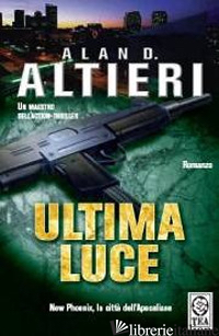 ULTIMA LUCE - ALTIERI ALAN D.