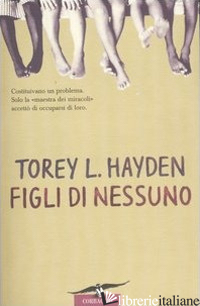 FIGLI DI NESSUNO - HAYDEN TOREY L.