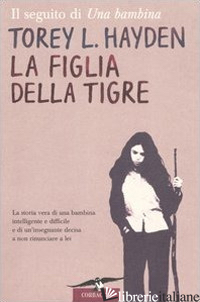 FIGLIA DELLA TIGRE (LA) - HAYDEN TOREY L.