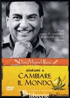 AIUTAMI A CAMBIARE IL MONDO. DVD - RUIZ MIGUEL