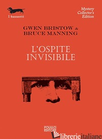 OSPITE INVISIBILE (L') - BRISTOW GWEN; MANNING BRUCE