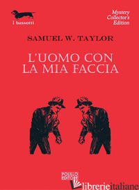 UOMO CON LA MIA FACCIA (L') - TAYLOR SAMUEL W.