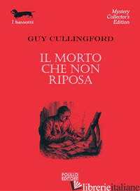 MORTO CHE NON RIPOSA (IL) - CULLINGFORD GUY