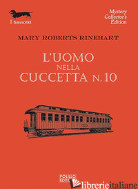 UOMO NELLA CUCCETTA N. 10 (L') - RINEHART MARY ROBERTS