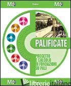 PALIFICATE. PROGETTO E CALCOLO DI PALIFICATE. CON SOFTWARE - COINTEC (CUR.)