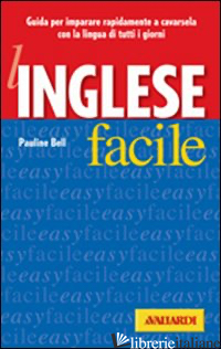 INGLESE FACILE (L') - BELL PAULINE
