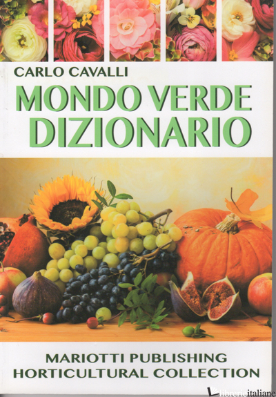 MONDO VERDE DIZIONARIO - CAVALLI CARLO