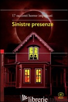 SINISTRE PRESENZE - PIZZO G. F. (CUR.); CATALANO W. (CUR.)