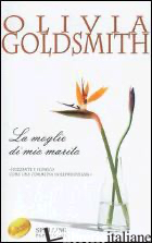 MOGLIE DI MIO MARITO (LA) - GOLDSMITH OLIVIA