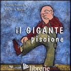 GIGANTE PISCIONE (IL) - FRANCAVIGLIA RICCARDO
