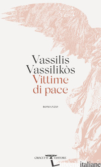 VITTIME DI PACE - VASSILIKOS VASSILIS