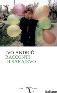 RACCONTI DI SARAJEVO - ANDRIC IVO
