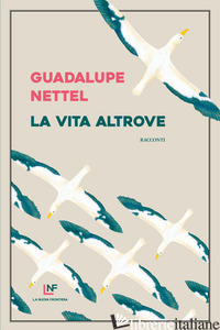 VITA ALTROVE (LA) - NETTEL GUADALUPE