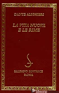 VITA NUOVA-LE RIME (LA) - ALIGHIERI DANTE; BATTISTINI A. (CUR.); GIGLIO L. (CUR.)