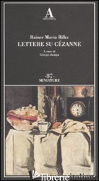 LETTERE SU CEZANNE - RILKE RAINER MARIA; ZAMPA G. (CUR.)