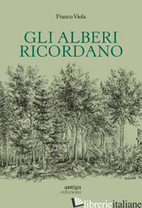 ALBERI RICORDANO (GLI) - VIOLA FRANCO
