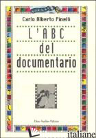 ABC DEL DOCUMENTARIO (L') - PINELLI C. ALBERTO
