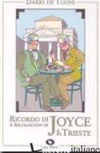 RICORDO DI JOYCE A TRIESTE. A RECOLLECTION OF JOYCE IN TRIESTE - DE TUONI DARIO; CRIVELLI R. S. (CUR.); MCCOURT J. (CUR.)