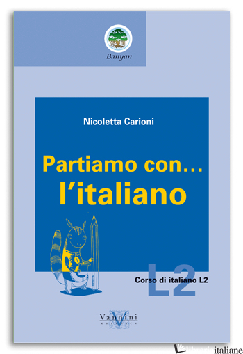 PARTIAMO CON... L'ITALIANO - CARLONI NICOLETTA