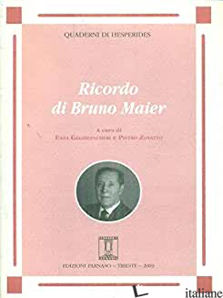 RICORDO DI BRUNO MAIER - GIAMMANCHERI E. (CUR.); ZOVATTO P. (CUR.)