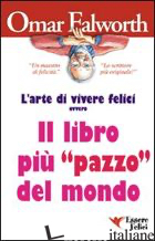 LIBRO PIU' «PAZZO» DEL MONDO (IL) - FALWORTH OMAR