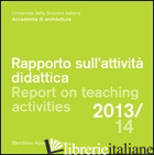 RAPPORTO SULL'ATTIVITA' DIDATTICA-REPORT ON TEACHING ACTIVITIES 2013-2014. EDIZ. - 