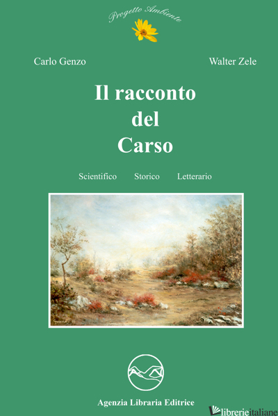 RACCONTO DEL CARSO (IL) - GENZO CARLO; ZELE WALTER