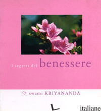 SEGRETI DEL BENESSERE (I) - KRIYANANDA SWAMI