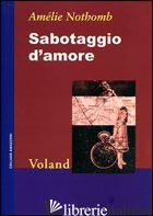 SABOTAGGIO D'AMORE - NOTHOMB AMELIE