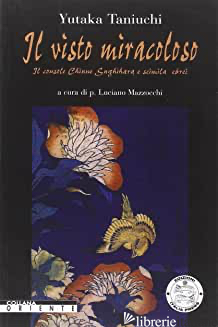 VISTO MIRACOLOSO (IL) - TANIUCHI YUTAKA; MAZZOCCHI L. (CUR.)