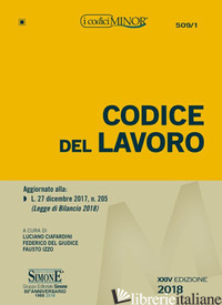 CODICE DEL LAVORO. EDIZ. MINORE - CIAFARDINI L. (CUR.); DEL GIUDICE F. (CUR.); IZZO F. (CUR.)