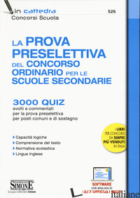 PROVA PRESELETTIVA DEL CONCORSO ORDINARIO PER LE SCUOLE SECONDARIE. 3000 QUIZ SV - AA.VV.
