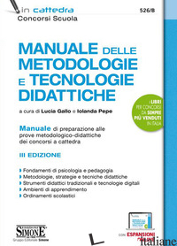 MANUALE DELLE METODOLOGIE E TECNOLOGIE DIDATTICHE. MANUALE DI PREPARAZIONE ALLE  - GALLO L. (CUR.); PEPE I. (CUR.)