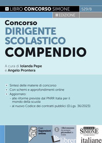 CONCORSO DIRIGENTE SCOLASTICO. COMPENDIO. CON ESPANSIONE ONLINE - PEPE I. (CUR.); PRONTERA A. (CUR.)