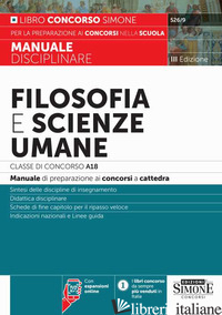 FILOSOFIA E SCIENZE UMANE. CLASSE DI CONCORSO A18 (EX A036). MANUALE DISCIPLINAR - AA.VV.