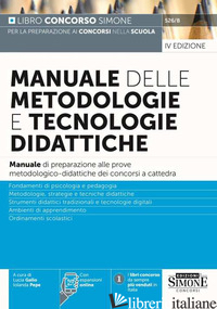 MANUALE DELLE METODOLOGIE E TECNOLOGIE DIDATTICHE. MANUALE DI PREPARAZIONE ALLE  - GALLO L. (CUR.); PEPE I. (CUR.)