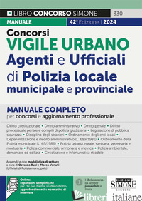 CONCORSI VIGILE URBANO. AGENTI E UFFICIALI DI POLIZIA LOCALE, MUNICIPALE E PROVI - BUSI O. (CUR.); VENUTI M. (CUR.)