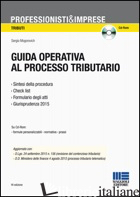 GUIDA OPERATIVA AL PROCESSO TRIBUTARIO. CON CD-ROM - MOGOROVICH SERGIO