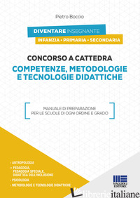 CONCORSO A CATTEDRA 2019. COMPETENZE, METODOLOGIE E TECNOLOGIE DIDATTICHE - BOCCIA PIETRO