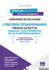 CONCORSO SCUOLA 2020. CONCORSO STRAORDINARIO. PROVA SCRITTA. MANUALE+QUIZ COMMEN - CALVINO VINCENZO
