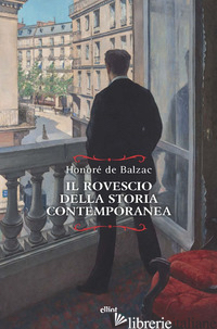 ROVESCIO DELLA STORIA CONTEMPORANEA (IL) - BALZAC HONORE' DE