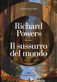 SUSSURRO DEL MONDO (IL) - POWERS RICHARD