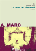 CENA DEI DISONESTI (LA) - MARC ALESSANDRA